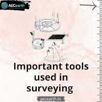Important Tools used in Surveying