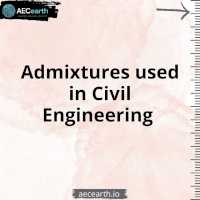 Admixtures used in Civil Engineering